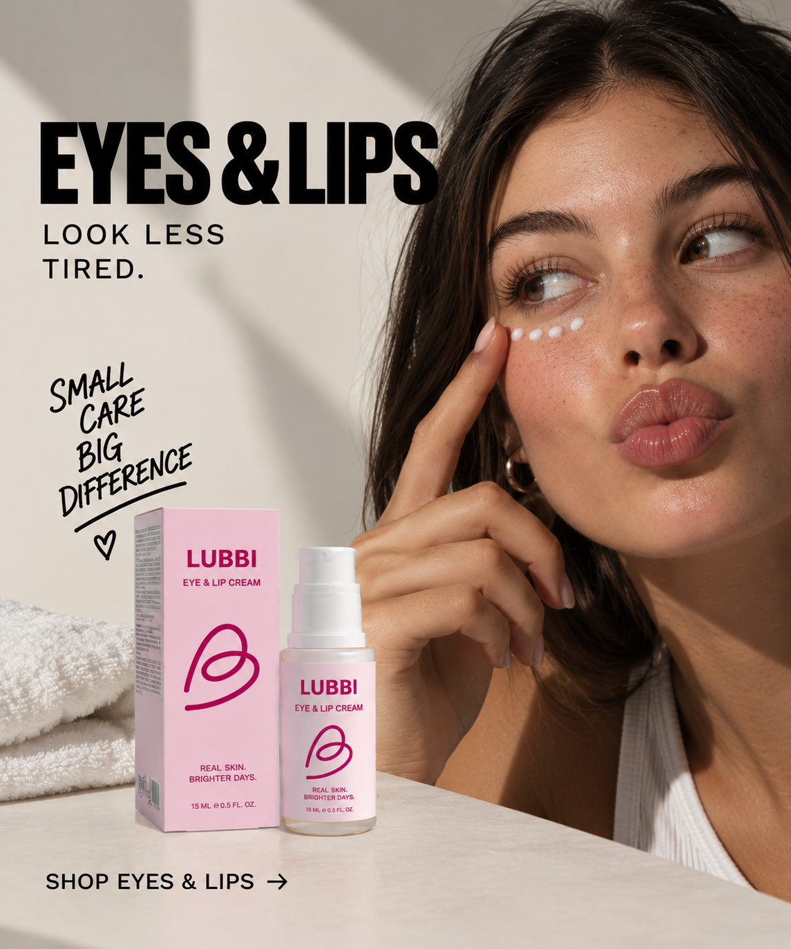 EYES & LIPS — Look less tired.