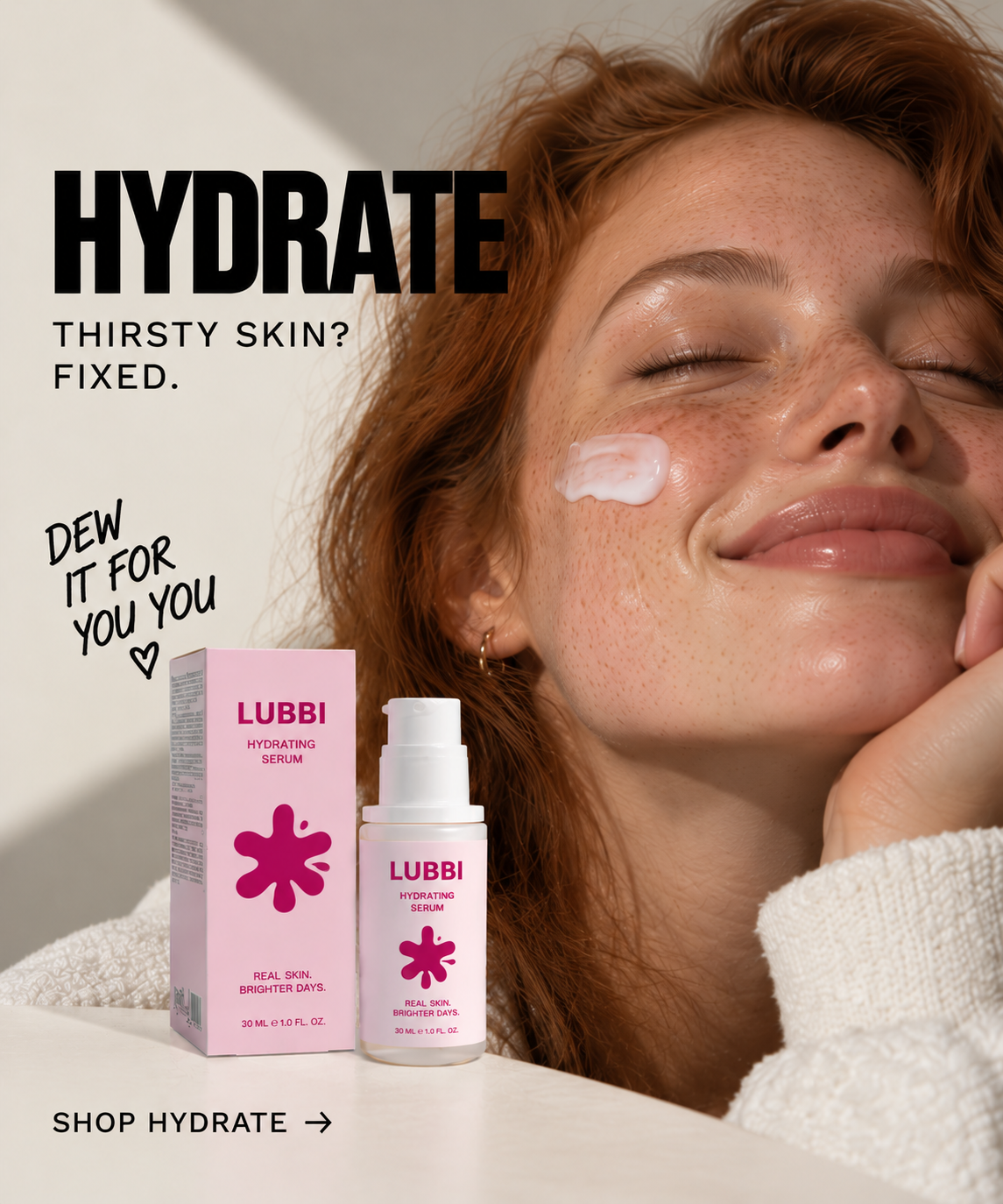 HYDRATE — Thirsty skin? Fixed.